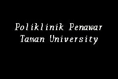 Klinik ihm taman universiti, persiaran greentown 4, pusat perdagangan greentown, 31350 ipoh, negeri peraki osariik, malaisia. Poliklinik Penawar Taman University, Poliklinik in Johor Bahru