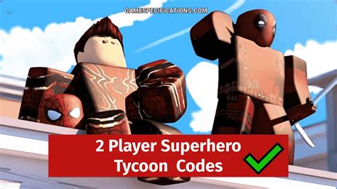 Roblox 2 Player Superhero Tycoon Codes January 2024 Game Specifications
