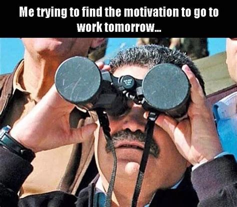 Work Tomorrow Funny Memes About Work Work Humor Work Memes