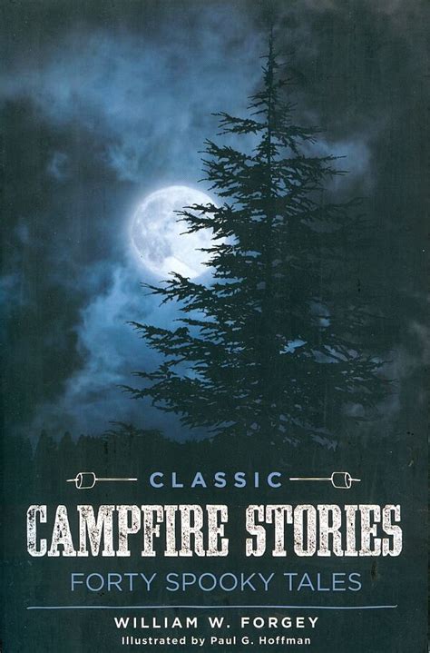 Classic Campfire Stories Forty Spooky Tales Adirondack Mountain Club