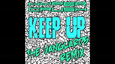 Hyper Crush Keep Up The Vanguards Remix Youtube