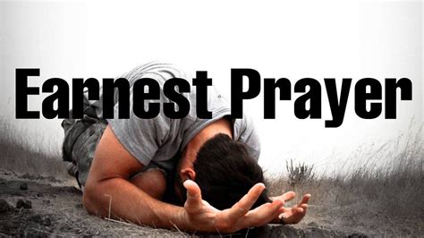 Earnest Prayer