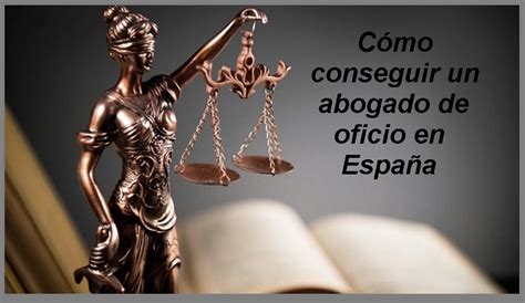 🏅cómo Conseguir Un Abogado De Oficio En España 2021 Comoseconsigue