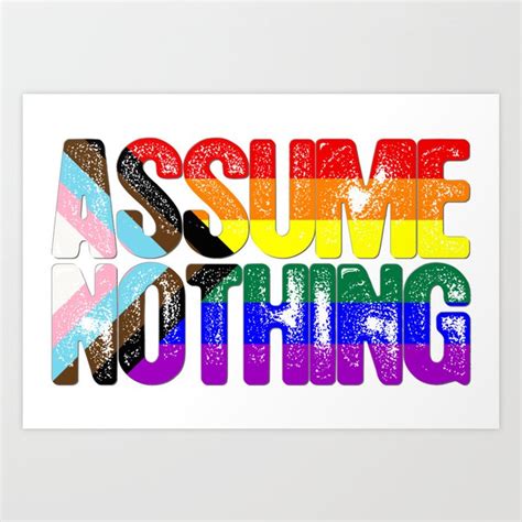 Assume Nothing Lgbtq Progress Pride Flag Art Print By Wheedesign Society6
