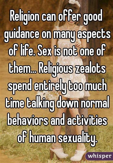 Religion Can Offer Good Guidance On Many Aspects Of Life Sex Is Not One Of Them Religious