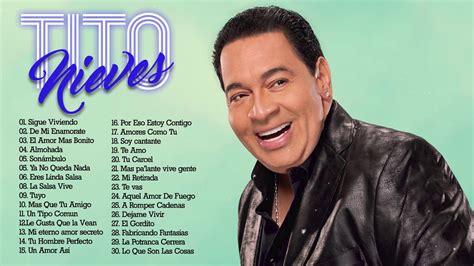 TitoNieves 30 Grandes Éxitos Mix Salsa Romanticas De Tito N