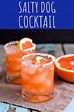 The Salty Dog: A Refreshing Cocktail Recipe - A Nerd Cooks