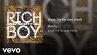 Rich Boy - Break The Pot ft. Hemi - YouTube