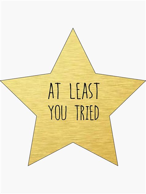 Gold Star You Tried Sticker And More Sticker By Eldizzly Redbubble