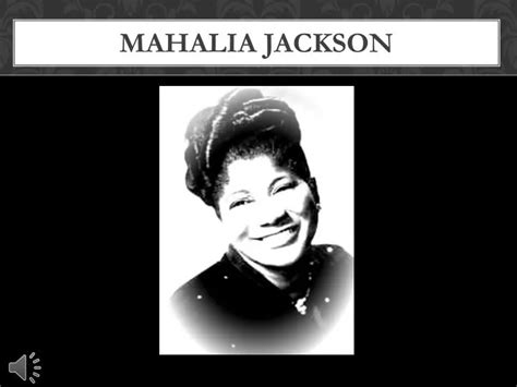 Ppt Mahalia Jackson Powerpoint Presentation Free Download Id2098427