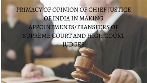 One chief justice and eight associate justices. PRIMACY OF OPINION OF CHIEF JUSTICE OF INDIA IN MAKING ...