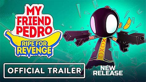 My Friend Pedro Ripe For Revenge Official Launch Trailer Hd Youtube