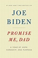 Promise Me, Dad: A Year of Hope, Hardship, and Purpose: Biden, Joe ...