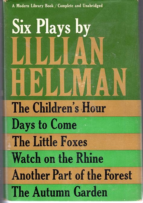 Six Plays By Lillian Hellman The Childrens Hour Days To Come The