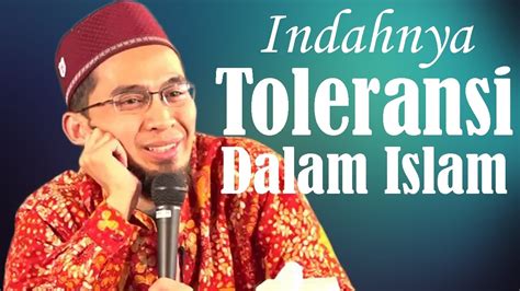 Indahnya Toleransi Dalam Islam Ustadz Adi Hidayat Lc MA YouTube