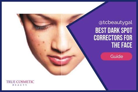 Best Dark Spot Correctors For The Face Gentle Effective