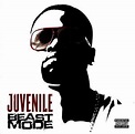 Juvenile - Beast Mode Lyrics and Tracklist | Genius