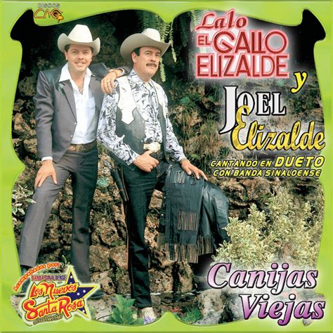 Canijas Viejas Album By Lalo El Gallo Elizalde Spotify