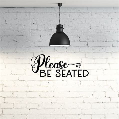 Please Be Seated Vinyl Decal Please Be Seated Vinyl Sticker Etsy