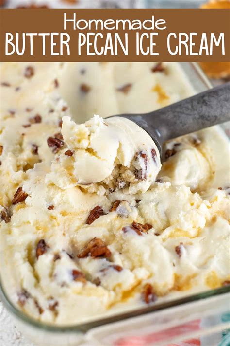 Homemade Buttered Pecan Ice Cream Recipe Scattered Thoughts Of A