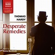 Desperate Remedies (unabridged) – Naxos AudioBooks