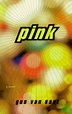 Pink by Gus Van Sant: Used 9780385488280 | eBay