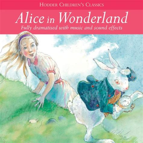 Alice In Wonderland Dramatised By Hodder Childrens Classics