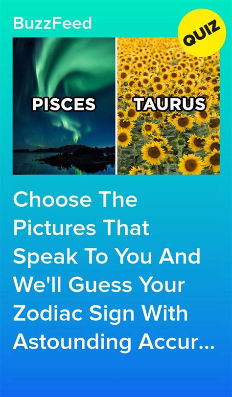 Choose The Pictures That Speak To You And Well Guess Your Zodiac Sign