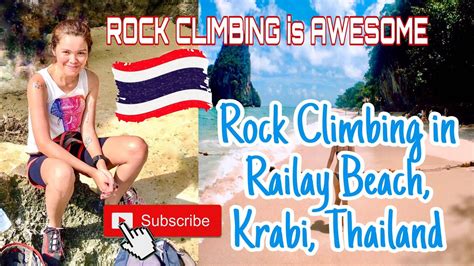 Rock Climbing In Railay Beach Krabi Thailand Youtube