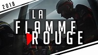 LA FLAMME ROUGE - THE BEST MOMENTS - YouTube