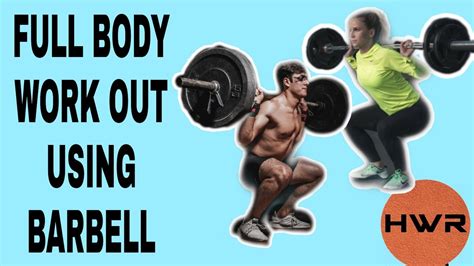 Barbell Workout Full Body Workout Using Barbell Exercise And