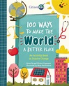 100 Ways to Make the World a Better Place - Kids Can Press