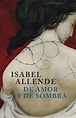 DE AMOR Y DE SOMBRA | ISABEL ALLENDE | Comprar libro 9788401352928
