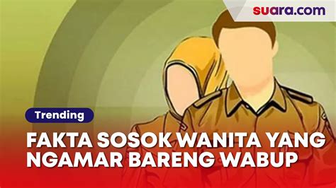 5 Fakta Sosok Wanita Yang Ngamar Bareng Wabup Rohil Pns Dan Sudah