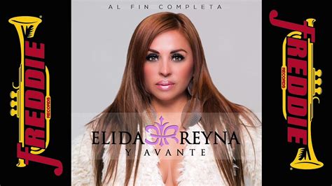 Elida Reyna Al Fin Completa Album Completo Youtube