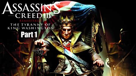 Assassins Creed Iii Remastered The Tyranny Of King Washington