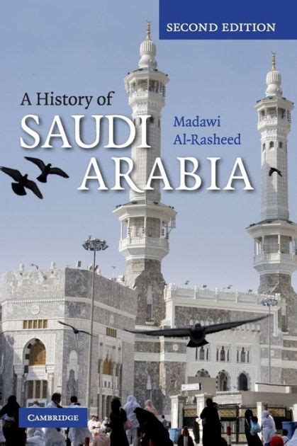 A History Of Saudi Arabia Edition 2 By Madawi Al Rasheed 9780521747547 Paperback Barnes