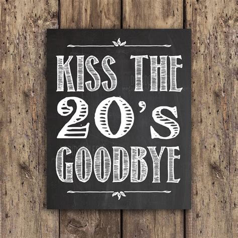 Kiss The 20s Goodbye 30th Birthday Chalkboard Printable Etsy
