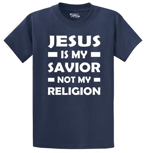 Jesus Is My Savior Not My Religion Christian Religious T Shirt God