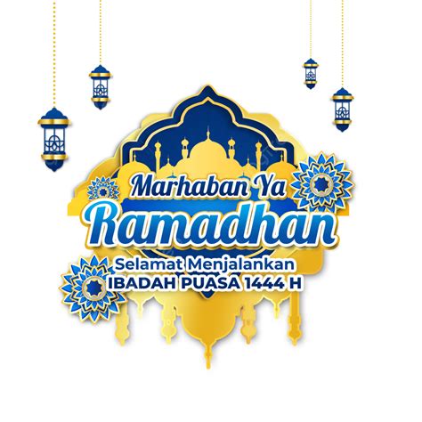 Marhaban Ya Ramadhan 1444 H Tahun 2023 Mohon Maaf Lahir Dan Batin Png