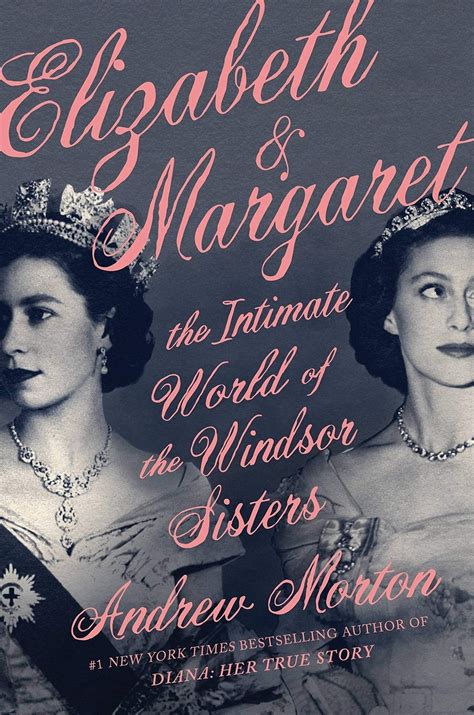 Elizabeth And Margaret The Intimate World Of The Windsor Sisters A
