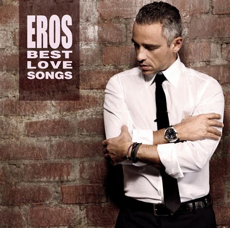 Ramazzotti Eros Eros Best Love Songs Amazon Com Music