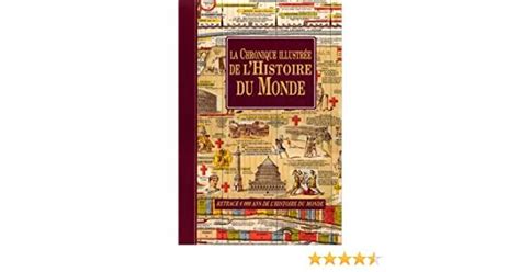 La Chronique Illustrée De L Histoire Du Monde Histoire Du Monde Chronique Histoire