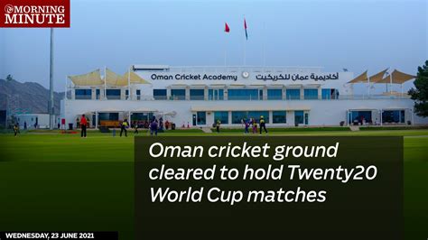 Oman Cricket Ground Cleared To Hold Twenty20 World Cup Matches Youtube