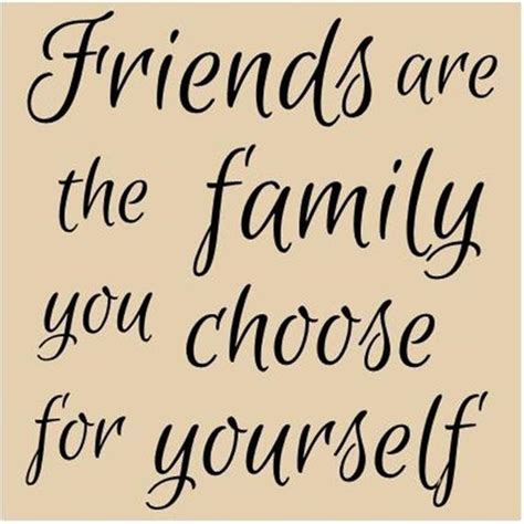 Maybe you would like to learn more about one of these? Items similar to Friends are the Family you choose for ...