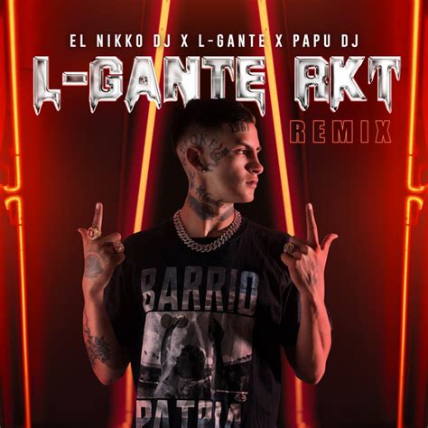 546 likes · 4 talking about this. L-Gante RKT (Remix) - Single by El Nikko DJ | Spotify