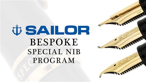 Sailor Bespoke Special Nibs Youtube