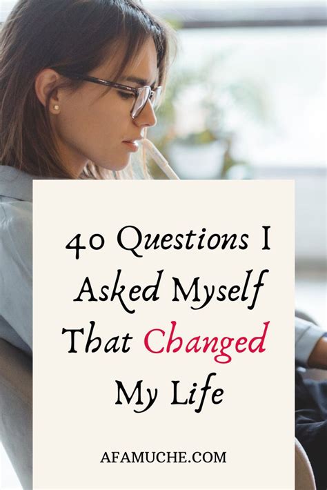 40 Questions I Asked Myself That Changed My Life Fun Questions To Ask