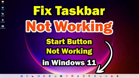 How To Fix Taskbar Not Working In Windows 11 Start Button Not Working