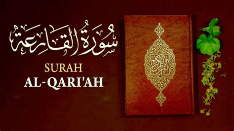 Surah Qariah Benefits Virtues Of Chapter 101